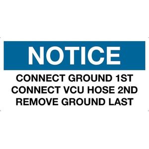 Sticker 'Notice: Connect ground 1st vcu hose 2nd remove ground last', 200 x 100 mm