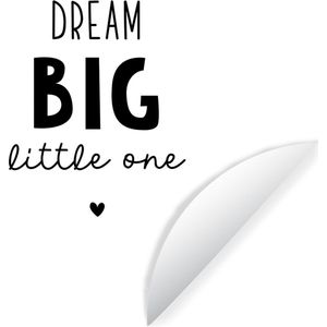 Kinderkamer decoratie - Behangsticker kinderen - Quotes - Dream big little one - Spreuken - Baby - Dromen - ⌀ 140 cm