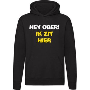 Hey ober ik zit hier | serveerder| restaurant| eten| bediening | uiteten| horeca | diner | borrel | lunch | Unisex | Trui | Hoodie | Sweater | Capuchon