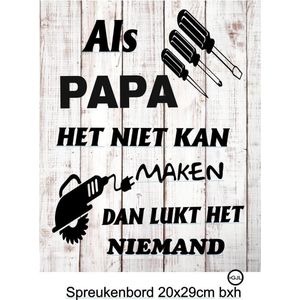 Spreukenbord  Als papa het niet Wand Spreukbord Quotebord Vaderdag Cadeau Geschenk Verjaardag Spreuken Spreuk Quoteborden Wand Quote Bord Muur Decoratie Hout Tekst Handgemaakt