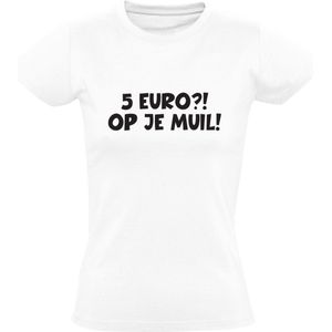 5 euro op je muil Dames shirt | vijf  | Muil | Televisie | geld | Willem | Kantine | Willem's kantine |