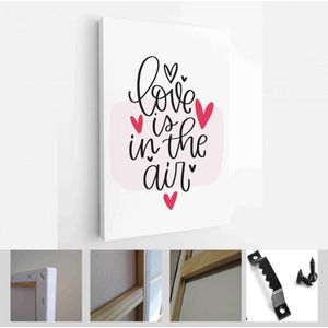 Liefde is in de lucht Valentijnsdag wenskaart vector ontwerp met traditionele offerte. Roze en zwarte twee kleuren kalligrafie met romantisch gezegde - Modern Art Canvas - Verticaal - 1859901964