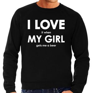 I love it when my girl gets me a beer trui - grappige bier drinken hobby sweater zwart heren - Cadeau bier liefhebber M