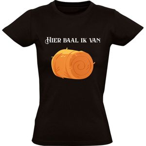 Hier baal ik van Dames T-shirt - hooi - boer - tractor - trekker - balen - tegenvaller - spijt - jammer