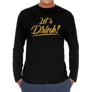 Lets drink longsleeve zwart met gouden glitter tekst heren - Oud en Nieuw / Glitter en Glamour goud party kleding shirt met lange mouwen XL