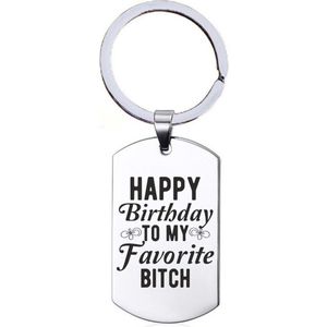 Sleutelhanger RVS - Happy Birthday To My Favorite Bitch
