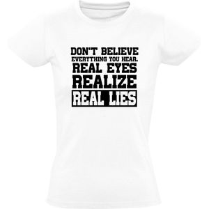 Leugenaar Dames T-shirt | liegen | leugens | dont believe | everything | you hear | kado