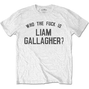 Liam Gallagher - Who The Fuck Is Heren T-shirt - S - Wit