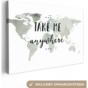 Canvas Wereldkaart - 120x80 - Wanddecoratie Wereldkaart - Quote - Take Me Anywhere