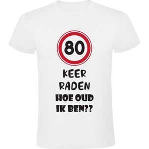 80 keer raden hoe oud ik ben Unisex T-shirt - verjaardag - 80 jaar - feest - 80e verjaardag - tachtig - jarig - grappig