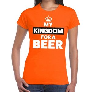 Oranje My kingdom for a beer shirt dames - Oranje Koningsdag/ Holland supporter kleding XXL