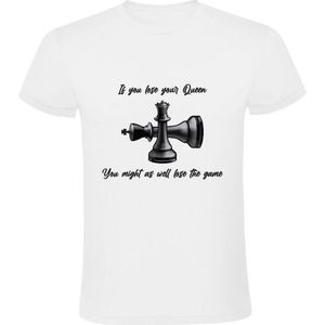 If you lose your Queen you might as well lose the game Heren T-shirt | schaken | bordspel | schaakbord