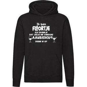 Ik ben Floortje, elk drankje dat jullie me vandaag aanbieden drink ik op Hoodie | jarig | verjaardag | vrijgezellenfeest | kado | naam | Trui | Sweater | Capuchon