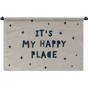 Wandkleed - Wanddoek - Quotes - It's my happy place - Spreuken - Kinderen - Kids - Baby - Jongens - Meiden - 150x100 cm - Wandtapijt