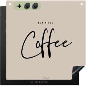 KitchenYeah® Inductie beschermer 60x60 cm - Beige - Quote - But First Coffee - Kookplaataccessoires - Afdekplaat voor kookplaat & Spatscherm achterwand - Inductiebeschermer - Inductiemat - Inductieplaat mat - Keuken decoratie