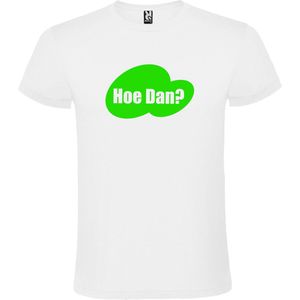Wit T-shirt ‘Hoe Dan?’ Groen Maat M