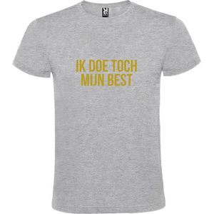 Grijs  T shirt met  print van ""Ik doe toch mijn best. "" print Goud size XXXXL