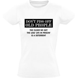 Oude mensen nooit boos maken Dames shirt | gevangenis | opa | oma | Wit