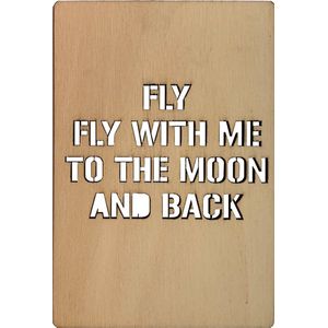 Woodyou - Houten wenskaart - Fly with me to the moon and back