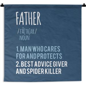 Wandkleed - Wanddoek - Quotes - Spreuken - Father - Woordenboek - Papa - 180x180 cm - Wandtapijt - Vaderdag cadeautje - Cadeau voor vader en papa