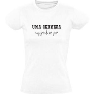 Una Cerveza muy grande por favor Dames T-shirt | bier | cervezas | spaans | vakantie | spanje | mexico | Shirt