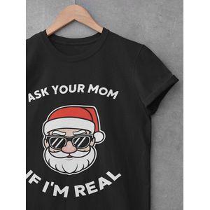 Shirt - Ask your mom if I am real - Wurban Wear | Grappig shirt | Leuk cadeau | Unisex tshirt | Meme shirt | Vaderdag | Dirty shirt | Zwart