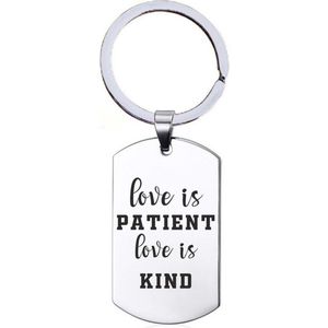 Sleutelhanger RVS - Love Is Patient Love Is Kind - Valentijn / Liefde Kado
