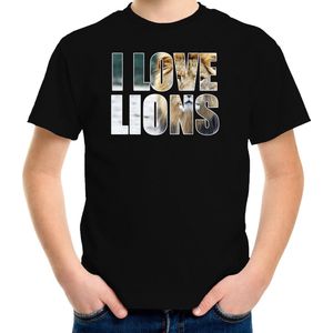 Tekst shirt I love lions met dieren foto van een leeuw zwart voor kinderen - cadeau t-shirt leeuwen liefhebber - kinderkleding / kleding 158/164