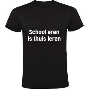 School eren is thuis leren Heren T-shirt | cadeau | kado | shirt