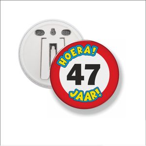 Button Met Clip 58 MM - Hoera 47 Jaar