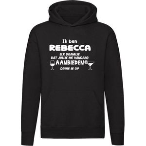 Ik ben Rebecca, elk drankje dat jullie me vandaag aanbieden drink ik op Hoodie | jarig | verjaardag | vrijgezellenfeest | kado | naam | Trui | Sweater | Capuchon