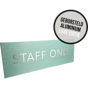 Deurbordje geborsteld aluminium | ""Staff only"" | 18 x 6 cm | Luxe editie | Blinkend metaal | Appelblauwzeegroen | Geen toegang | Enkel personeel | Geen ingang voor onbevoegden | Deurbord | Pictogram | Medewerker | 1 stuk