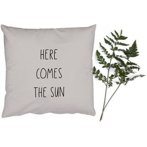 Sierkussens - Kussentjes Woonkamer - 50x50 cm - Here comes the sun - Tekst - Quotes - Zon - Zomer