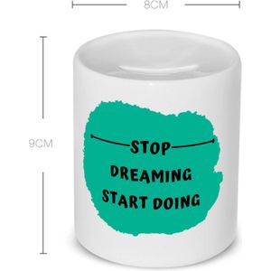 Akyol - stop dreaming start doing Spaarpot - Dromen - mensen die motivatie nodig hebben - quotes - verjaardag - cadeau - kado - geschenk - 350 ML inhoud