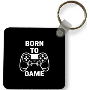 Sleutelhanger - Uitdeelcadeautjes - Gamen - Quotes - Controller - Born to game - Zwart - Wit - Plastic