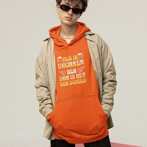 Koningsdag Hoodie Als Ik Dronken Ben - MAAT XL - Uniseks Fit - Oranje Feestkleding