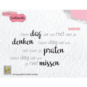 SENCS014 Nellie Snellen Stempel tekst - Dutch Sentiments - Geen dag dat we niet aan je denken.