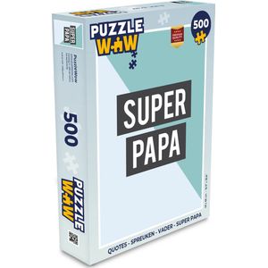 Puzzel Quotes - Spreuken - Vader - Super papa - Legpuzzel - Puzzel 500 stukjes - Vaderdag cadeautje - Cadeau voor vader en papa