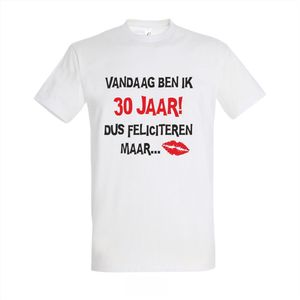 30 jaar - Verjaardag 30 jaar - T-shirt Vandaag ben ik 30 jaar dus feliciteren maar - Maat S - Wit
