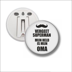 Button Met Clip 58 MM - Vergeet Superman Mijn Held Is Mijn Oma
