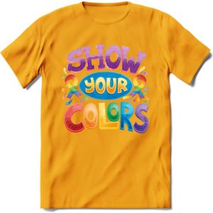 Show Your Colors | Pride T-Shirt | Grappig LHBTIQ+ / LGBTQ / Gay / Homo / Lesbi Cadeau Shirt | Dames - Heren - Unisex | Tshirt Kleding Kado | - Geel - XL