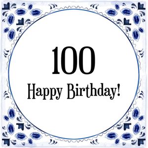 Verjaardag Tegeltje met Spreuk (100 jaar: Happy birthday! 100! + cadeau verpakking & plakhanger
