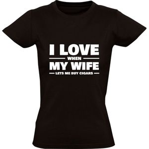 I Love When My Wife Lets Me Buy Cigars Dames T-shirt | sigaren | tabak | roken | smoking | sigaar | sigaretten | Zwart