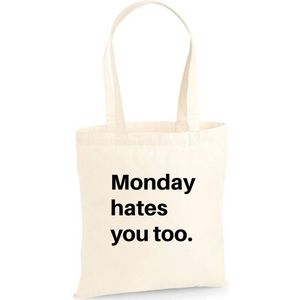 Katoenen tas met tekst Monday hates you too - Sinterklaas cadeautjes - kerstcadeautjes - Sinterklaasgeschenken - Kerstgeschenken - Cadeau vrouw - Cadeau Man