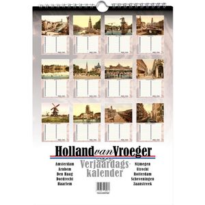 Holland van Vroeger Verjaardagskalender - Oude Foto's van Nederlandse Steden Maandkalender - Antieke Hollandse Stadsgezichten Kalender - Zonder Jaartal - Jaarplanner - A4 Formaat (21 x 29,7 cm)