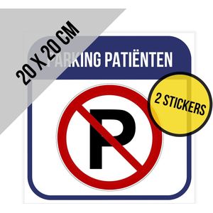 Pictogram/ stickers | ""Enkel voor patiënten"" | 20 x 20 cm | Parkeerverbod | Verboden te parkeren | Dokter | Voorbehouden | Tandarts | Patiënt | Cliënteel | Permanente lijm | 2 stuks