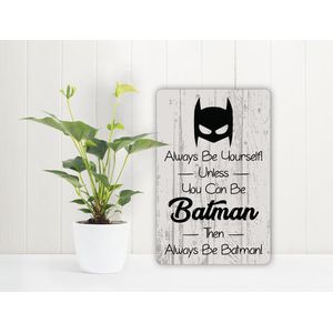 Always Be the Batman! - Spreukenbordje