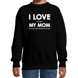 I love it when my mom lets me watch television all day trui - zwart - sweater - voor kinderen - Moederdag - Cadeau tv-kijker 110/116