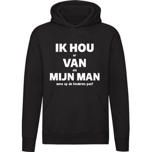 IK HOU er VAN als MIJN MAN eens op de kinderen past | Sweater | Moederdag | Moeder | Mama | Oma | Trui | Hoodie |  cadeau | kado  | Unisex