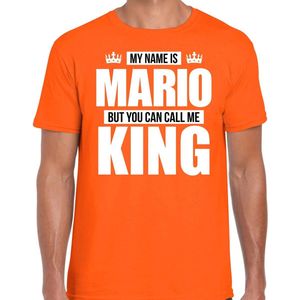 Naam cadeau My name is Mario - but you can call me King t-shirt oranje heren - Cadeau shirt o.a verjaardag/ Koningsdag S